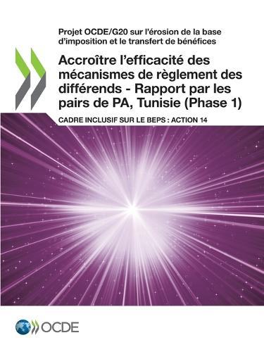 Accroitre l'efficacite des mecanismes de reglement des differends - Rapport par les pairs de PA, Tunisie (Phase 1)  by Oecd at Abbey's Bookshop, 