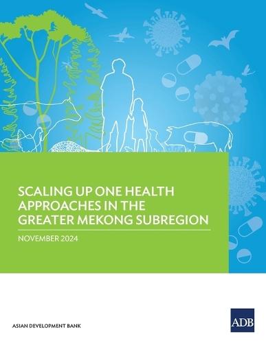 Scaling Up One Health Approaches in the Greater Mekong Subregion  by Asian Development Bank at Abbey's Bookshop, 