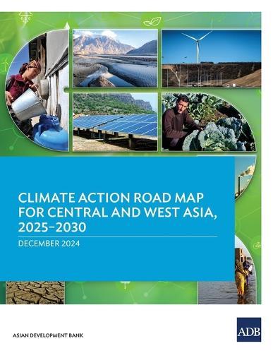 Climate Action Road Map for Central and West Asia, 2025-2030  by Asian Development Bank at Abbey's Bookshop, 
