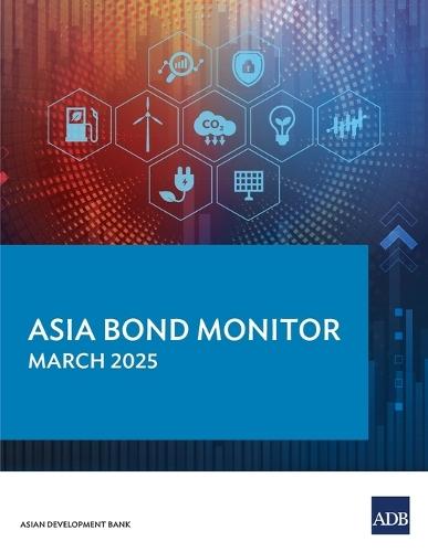 Asia Bond Monitor - March 2025  by Asian Development Bank at Abbey's Bookshop, 