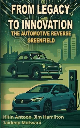 From Legacy to Innovation the automotive reverse greenfield ERP  by Nitin Antoon at Abbey's Bookshop, 