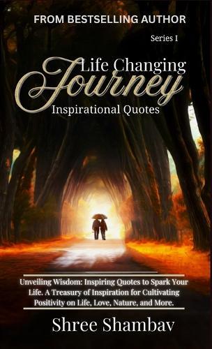 Life Changing Journey: Inspirational Quotes Series - I  by Shree Shambav at Abbey's Bookshop, 