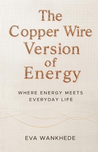 The Copper Wire Version of Energy