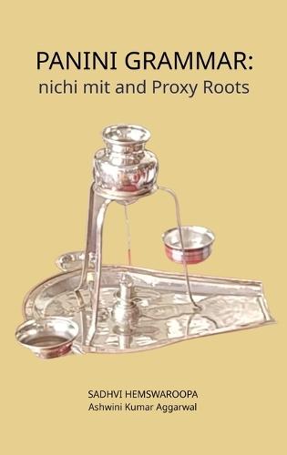 Panini Grammar: nichi mit and Proxy Roots