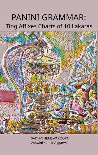 Panini Grammar: Ting Affixes Charts of 10 Lakaras