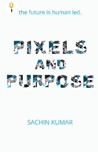 Pixels and Purpose