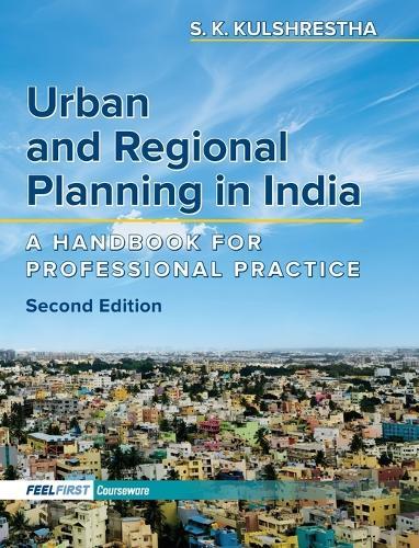 Urban and Regional Planning in India: A Handbook for Professional Practice (EditionSecond Edition)  by S K Kulshrestha at Abbey's Bookshop, 