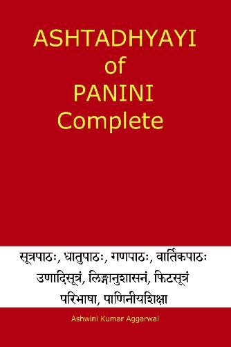 Ashtadhyayi of Panini Complete: Ashtadhyayi of Panini Complete: Volume 1