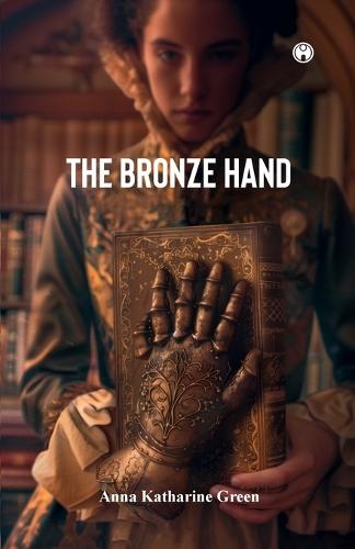 The Bronze Hand