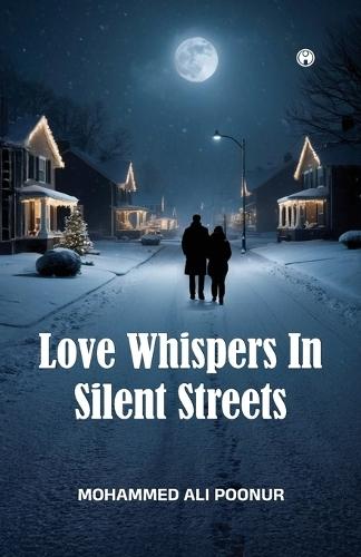 Love whispers in Silent Streets  by Mohammed Ali Mundottukandy at Abbey's Bookshop, 