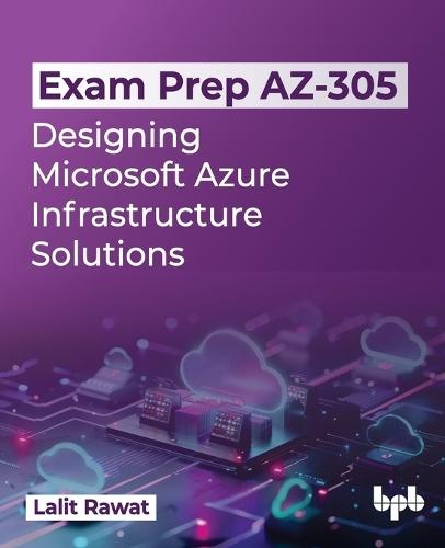 Exam Prep AZ-305: Designing Microsoft Azure Infrastructure Solutions  by Lalit Rawat at Abbey's Bookshop, 