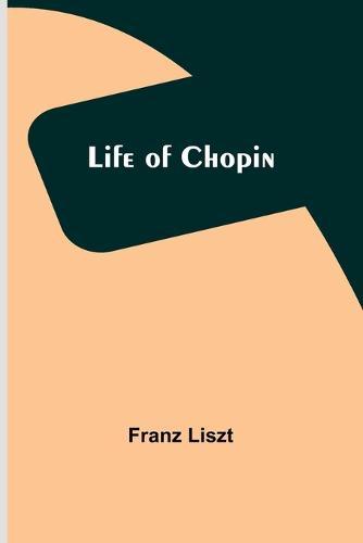 Life of Chopin  by Franz Liszt at Abbey's Bookshop, 