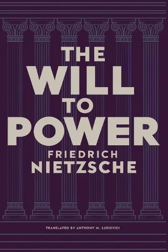 The Will to Power by Friedrich Nietzsche: Unpublished Philosophical Writings on Nihilism, Morality, and Art - Translated by Anthony M. Ludovici (Grapevine Edition)  by Friedrich Nietzsche at Abbey's Bookshop, 