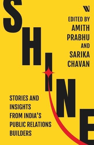 Shine: Stories and Insights from India's Public Relations Builders  by Amith Prabhu at Abbey's Bookshop, 