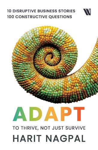 Adapt: To thrive, not just survive  by Harit Nagpal at Abbey's Bookshop, 