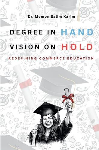 Degree in Hand, Vision on Hold