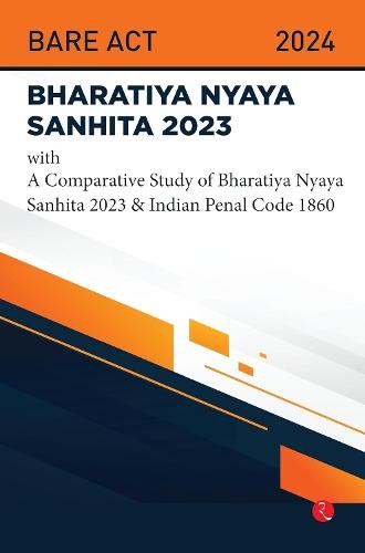 Bhartiya Nyaya Sanhita 2023: With a Comparative Sanhita Study of Bhartiya Nyaya Sanhita 2023 & Indian Penal Code 1860  by Rupa at Abbey's Bookshop, 