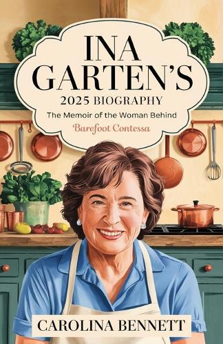 Ina Garten New 2025 Memoir  by Carolina Bennett at Abbey's Bookshop, 