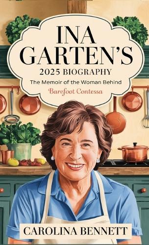 Ina Garten New 2025 Memoir  by Carolina Bennett at Abbey's Bookshop, 