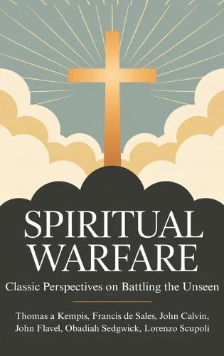 Spiritual Warfare: Classic Perspectives on Battling the Unseen  by Thomas a Kempis at Abbey's Bookshop, 
