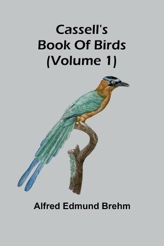 Cassell's book of birds (Volume 1)  by Alfred Edmund Brehm at Abbey's Bookshop, 