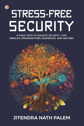 Stress-Free Security  by Jitendra Nath Palem at Abbey's Bookshop, 