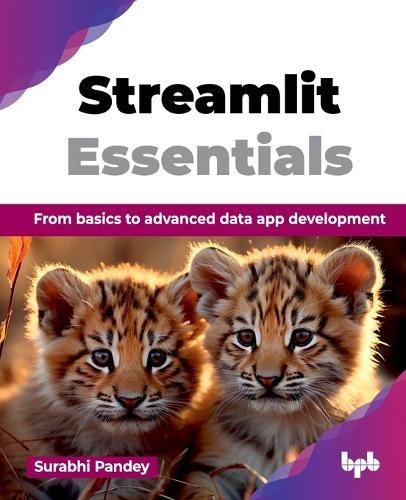 Streamlit Essentials: From basics to advanced data app development  by Surabhi Pandey at Abbey's Bookshop, 