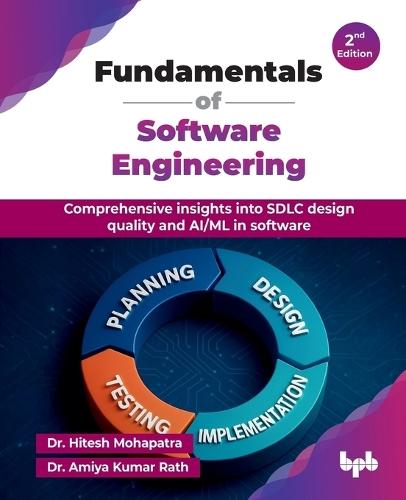 Fundamentals of Software Engineering: Comprehensive insights into SDLC design quality and AI/ML in software  by Hitesh Mohapatra at Abbey's Bookshop, 
