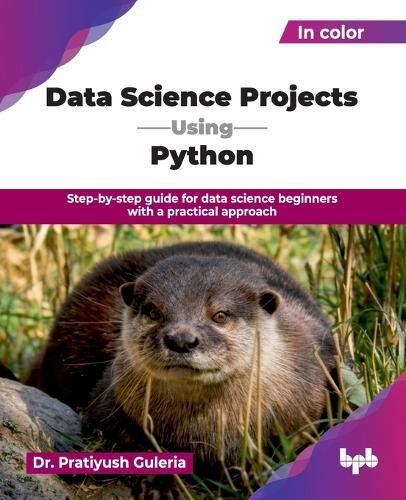 A Guide to Data Science and Analytics: Navigating the Data Deluge: Tools, Techniques, and Applications