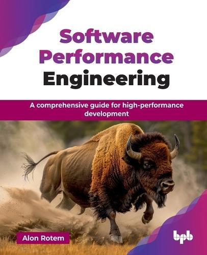 Software Performance Engineering: A comprehensive guide for high-performance development  by Alon Rotem at Abbey's Bookshop, 