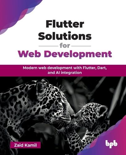 Flutter Solutions for Web Development: Modern web development with Flutter, Dart, and AI integration  by Zaid Kamil at Abbey's Bookshop, 