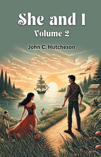 She and I Volume 2 (Edition2024)  by John C Hutcheson at Abbey's Bookshop, 