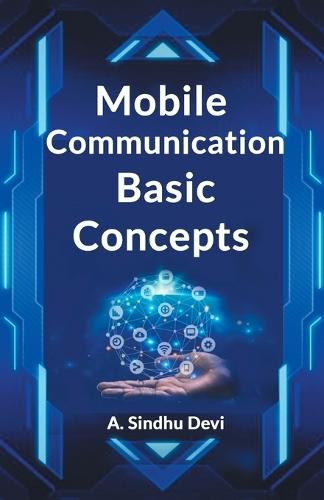Mobile Communication Basic Concepts (Edition2024)  by A Sindhu Devi at Abbey's Bookshop, 