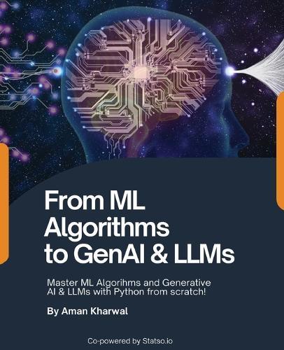 From ML Algorithms to GenAI & LLMs  by Aman Kharwal at Abbey's Bookshop, 