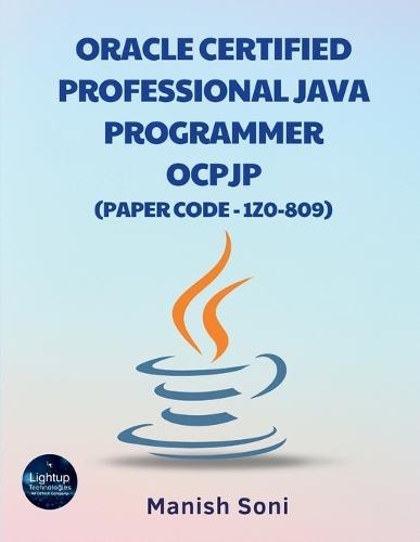 Oracle Certified Professional Java Programmer Ocpjp 1z0 809 (Editionfirst)
