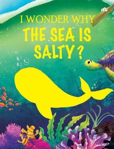 I Wonder Why Is the Sea Salty