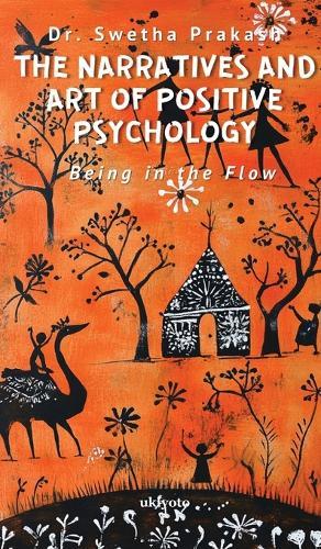 The Narratives and Art of Positive Psychology  (Edition2)  by Dr Swetha Prakash at Abbey's Bookshop, 