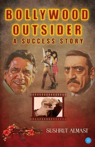 Bollywood Outsider - A Success Story