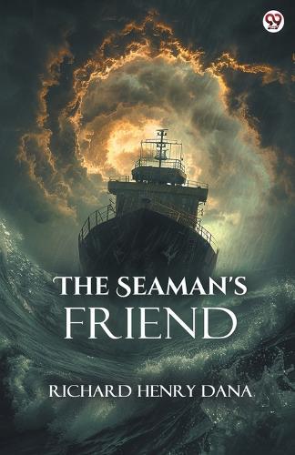 The Seaman's Friend (Edition1)  by Richard Henry Dana at Abbey's Bookshop, 