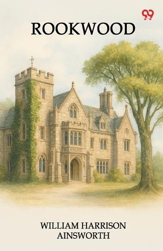 Rookwood (Edition1)  by William Harrison Ainsworth at Abbey's Bookshop, 
