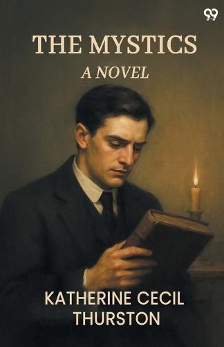 The Mystics A Novel  by Katherine Cecil Thurston at Abbey's Bookshop, 