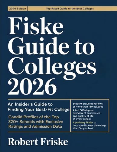 Fiske Guide to Colleges 2026: An Insider's Guide to Finding Your Best-Fit College: Candid Profiles of the Top 320+ Schools with Exclusive Ratings and Admission Data  by Robert Friske at Abbey's Bookshop, 
