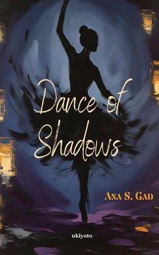Dance of Shadows  by Ana S Gad at Abbey's Bookshop, 