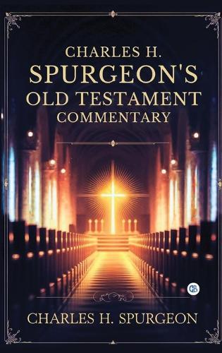 Charles H. Spurgeon's Whole Bible Commentary  by Charles H Spurgeon at Abbey's Bookshop, 