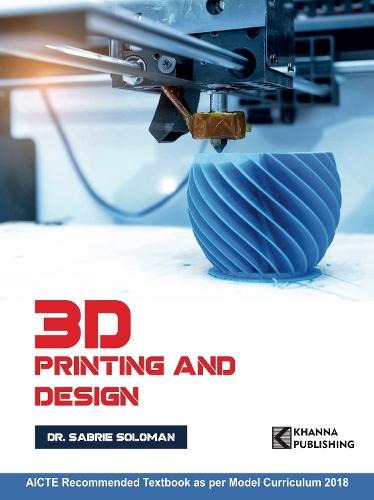 3D Printing and Design  by Sabrie Soloman at Abbey's Bookshop, 