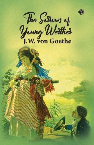 The Sorrows of Young Werther  by J W Von Goethe at Abbey's Bookshop, 