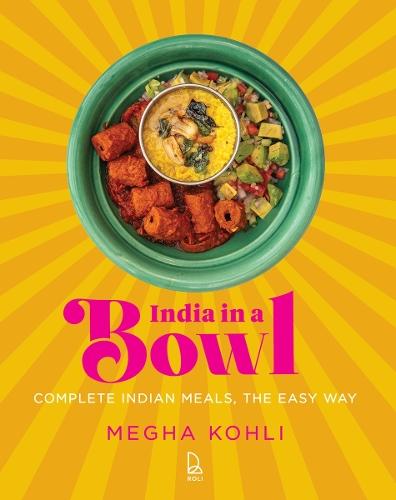 India In A Bowl  by Megha Kohli at Abbey's Bookshop, 