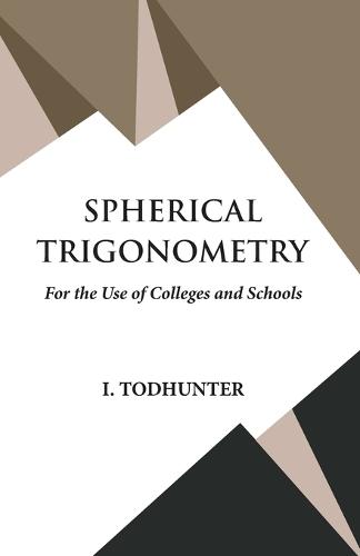 Spherical Trigonometry  by I Todhunter at Abbey's Bookshop, 