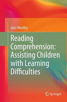 Reading Comprehension: Assisting Children with Learning Difficulties  by Gary Woolley at Abbey's Bookshop, 