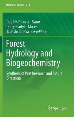 Forest Hydrology and Biogeochemistry: Synthesis of Past Research and Future Directions  by Delphis F. Levia at Abbey's Bookshop, 